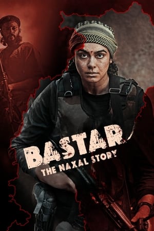 Bastar: The Naxal Story